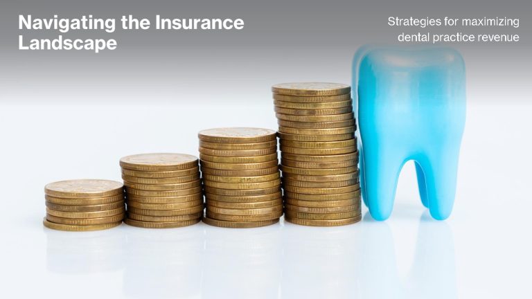 Mastering the Insurance Maze: Boosting Dental Practice Revenue